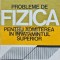 Probleme de fizica pentru admiterea in invatamantul superior - 1980 - Traian I. Cretu (J232)
