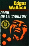 Edgar Wallace - Omul de la Carlton, Garamond, Thriller, 1992, Romana, 13 x 20 cm, Brosata, Stare Buna