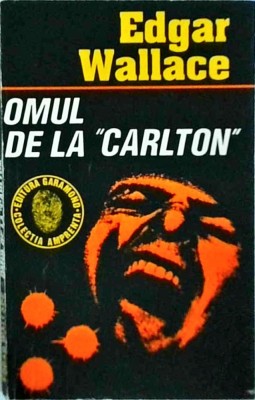 Edgar Wallace - Omul de la Carlton foto