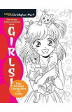 The Manga Artist&#039;s Coloring Book: Girls!. Fun Female Characters to Color - Christopher Hart