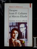 Despre Ioan P. Culianu si Mircea Eliade- Matei Calinescu