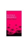 Elogiul b&acirc;lb&acirc;ielii - Paperback - Ciprian V&acirc;lcan - All