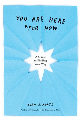 You Are Here (for Now): A Guide to Finding Your Way foto
