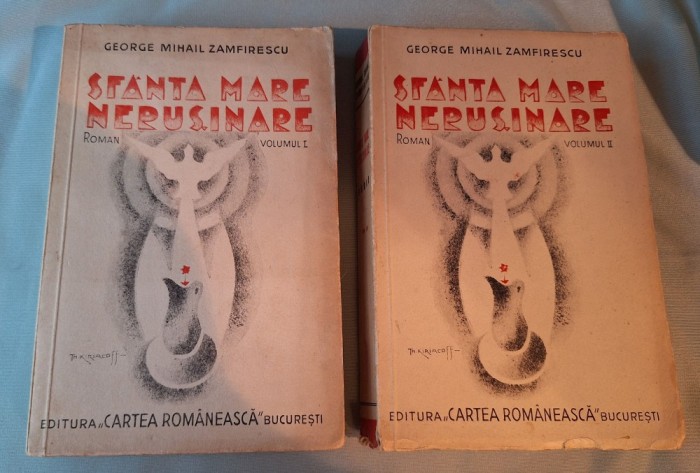 SFANTA MARE NERUSINARE - roman, Volumul 1 si 2, carte veche de colectie - anul 1935 autor George Mihail Zamfirescu, Editura Cartea Romaneasca