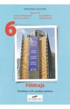 Geografie. Limba maghiara - Clasa 6 - Manual - Marian Ene, Mari-Elena Belciu, Cristina Petre-Ghita, Radu Bereteu, Daniel Anghel