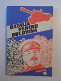 BATALIA PENTRU BUCOVINA , VOLUM EDITAT de STELIAN NEAGOE , 1992