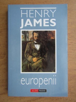 Henry James - Europenii (2004, usor uzata) foto