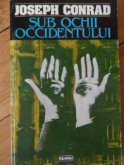 Sub Ochii Occidentului - Joseph Conrad ,529991 foto