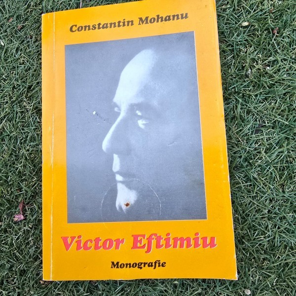 Victor Eftimiu, monografie - Constantin Mohanu