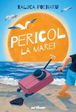 Pericol la mare! - Raluca Poenaru