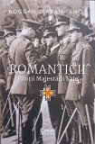 ROMANTICII. PILOTII MAJESTATII SALE-BOGDAN SERBAN IANCU