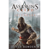 Assassin&#039;s Creed - Jelen&eacute;sek - Oliver Bowden