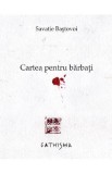 Cartea pentru barbati - Savatie Bastovoi - Supergraph