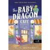 The Baby Dragon Cafe - A S&aacute;rk&aacute;nyb&eacute;bi k&aacute;v&eacute;z&oacute; - A. T. Qureshi