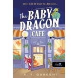 The Baby Dragon Cafe - A S&aacute;rk&aacute;nyb&eacute;bi k&aacute;v&eacute;z&oacute; - A. T. Qureshi