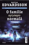 O familie aproape normala - Mattias Edvardsson
