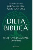 Dieta biblica. Secrete vindecatoare din biblie - Laura Draghici, Jordan Rubin, Dr. Josh Axe
