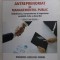 ANTREPRENORIAT IN MANAGEMENTUL PUBLIC - GLOBALIZAREA , EUROPENIZAREA SI IMPORTANTA SOCIETATII CIVILE A AFACERILOR de SEBASTIAN VADUVA , 2015