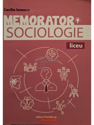 Cecilia Ionescu - Memorator sociologie liceu (Editia: 2019) foto