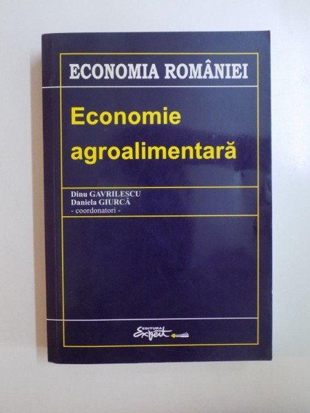 ECONOMIE AGROALIMENTARA de DINU GAVRILESCU, DANIELA GIURCA 2000