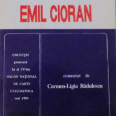 EMIL CIORAN comentat de CARMEN - LIGIA RADULESCU, 1994