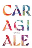 Teatru - Ion Luca Caragiale - Grupul Art