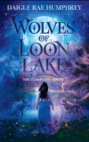 Wolves of Loon Lake The Complete Series