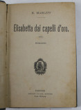 ELISABETTA DAI CAPELLI D &#039;ORO - romanzo di E. MARLITT , 1904