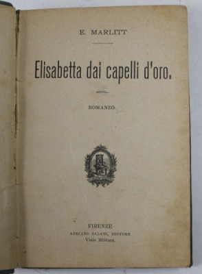 ELISABETTA DAI CAPELLI D &amp;#039;ORO - romanzo di E. MARLITT , 1904 foto