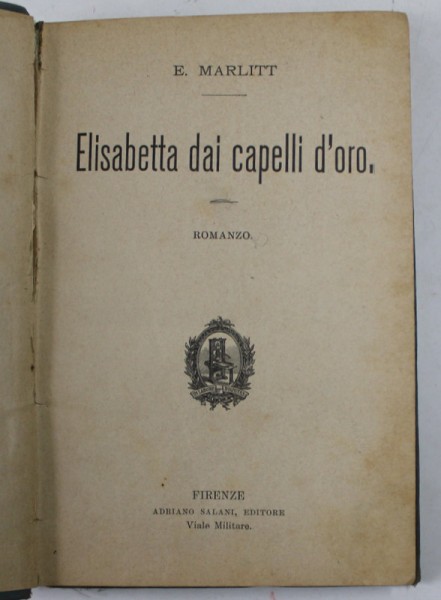 ELISABETTA DAI CAPELLI D &#039;ORO - romanzo di E. MARLITT , 1904