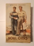 Ștefan Andrei (Ștefan J. Fay) - Noul oraș (roman) (1952)
