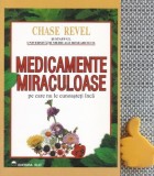 Medicamente miraculoase pe care nu le cunoasteti inca Chase Revel