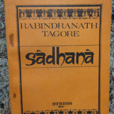 SADHANA, CALEA DESAVARSIRII - RABINDRANATH TAGORE