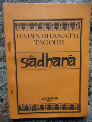 SADHANA, CALEA DESAVARSIRII - RABINDRANATH TAGORE foto