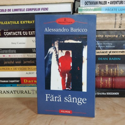 ALESSANDRO BARICCO - FARA SANGE ( ROMAN ) , POLIROM , 2004 * foto
