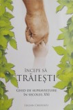 Incepe sa traiesti - Lucian Cristescu