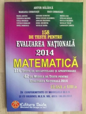 158 de teste pentru Evaluarea Nationala 2014 matematica- Artur Balauca, Mariana Ciobanasu foto