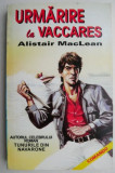 Urmarire la Vaccares &ndash; Alistair MacLean