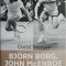 Corzi intinse. Bjorn Borg, John McEnroe si povestea nespusa a celei mai aprige rivalitati din tenis &ndash; Stephen Tignor