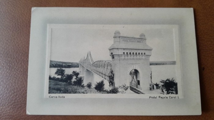 Carte postala, Cerna Voda, Podul Regelui Carol I, 1913