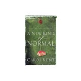A New Kind of Normal: Hope-Filled Choices When Life Turns Upside Down