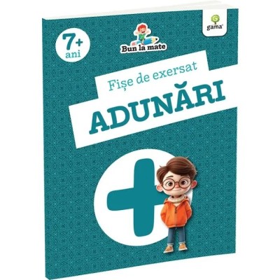 Fise De Exersat Adunari, GAMA, Bun La Mate 7 Ani+, ilustratii color foto
