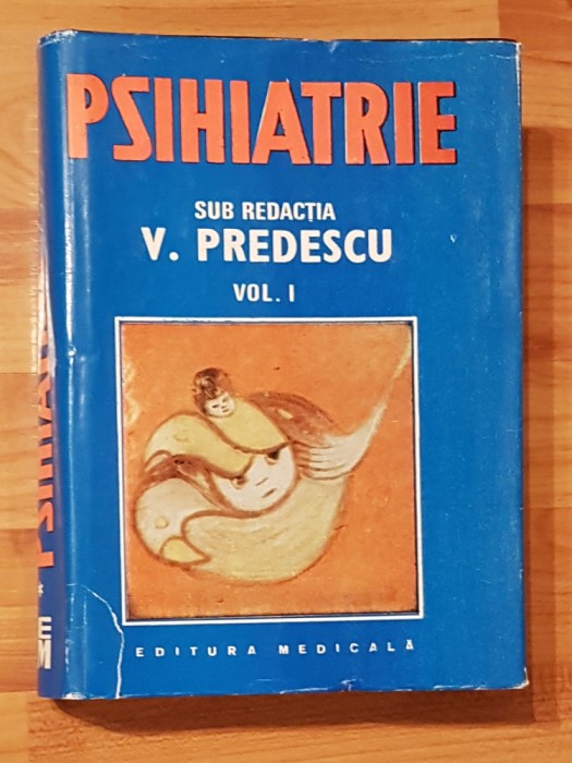 Vasile Predescu - Psihiatrie (volumul 1)