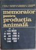 MEMORATOR PENTRU PRODUCTIA ANIMALA-I. DINU, V. JURUBESCU SI COLAB.-265963