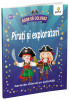 Pirati si Exploratori, Editura Gama, Carte de colorat, Aventura, Copii, Dezvoltare atentie si imaginatie