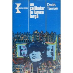 Un celibatar in lumea larga &ndash; Deak Tamas