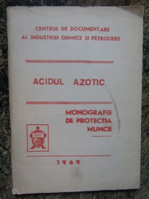 ACIDUL AZOTIC MONOGRAFIE DE PROTECTIA MUNCII foto