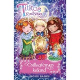 Titkos kir&aacute;lys&aacute;g - Csillagf&eacute;nyes kaland - K&uuml;l&ouml;nkiad&aacute;s - Rosie Banks