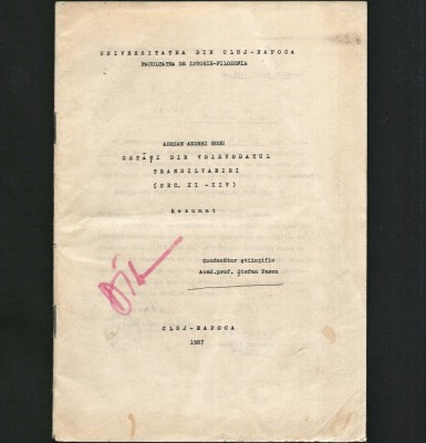 CETĂȚI DIN VOIEVODATUL TRANSILVANIEI (SEC. XI - XIV) - REZUMAT - ACAD. ȘTEFAN PASCU, UNIVERSITATEA CLUJ-NAPOCA, FACULTATEA DE ISTORIE-FILOZOFIE - 1987 foto