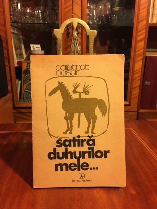 Calistrat COSTIN - Satira duhurilor mele... Poeme (prima editie - 1980)